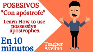 EL POSESIVO CON APOSTROFE Learn How to use possessive apostrophes [upl. by Euqinomahs]