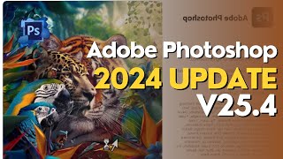 Adobe Photoshop 2024 Update v254 installation video [upl. by Nahsrad]