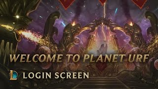 Welcome to Planet Urf  Login Screen  League of Legends [upl. by Butler61]