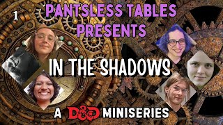 In The Shadows  A Race Against Time  Episode 1  A Dungeons and Dragons Actual Play Miniseries [upl. by Anitteb]