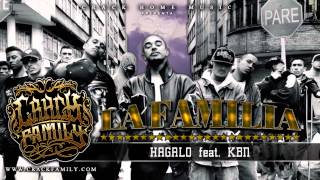 Crack Family  Hagalo Feat KBN  La Familia [upl. by Mirella]