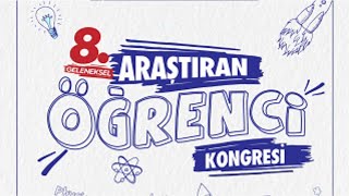 8 ARAŞTIRAN ÖĞRENCİ KONGRESİ [upl. by Deloris]