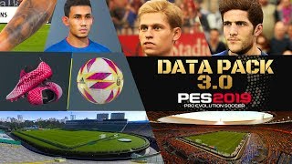 PES 2019  Data Pack 3 Update  All News Details Update in DLC 30  Faces Stadiums Kits etc [upl. by Nassi471]