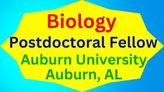 Postdoctoral Fellow Biology Auburn University Auburn AL [upl. by Arrais265]