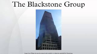 The Blackstone Group [upl. by Debbie]