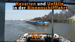 Havarien und Unfälle in der Binnenschifffahrt  Teil 02 [upl. by Chickie340]