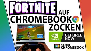 FORTNITE auf Chromebook zocken  Tutorial GeForce Now einrichten und Erklärung  Deutsch  2021 [upl. by Lleynad]