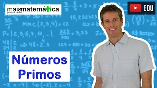 Matemática Básica  Aula 7  Números primos [upl. by Ailedroc]