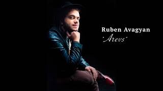 Ruben Avagyan  Arevs [upl. by Adnovahs]