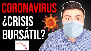 El Coronavirus ¿Está por venir una CAÍDA de la Bolsa ¡INVERSIONISTAS lo tienen que ver [upl. by Eerual265]