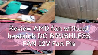 Review AMD fan without heatsink DC BRUSHLESS FAN 12V Fan Pisonetpiso netpisowifipiso wifiALLAN [upl. by Cohl895]