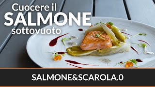 Cuocere il salmone sottovuoto  La ricetta SALMONEampSCAROLA0 [upl. by Macfadyn]