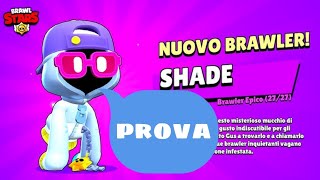 PROVO IL NUOVO BRAWLER SHADE SU BRAWL STARS  Brawl stars ITA  brawlstars [upl. by Sucy625]