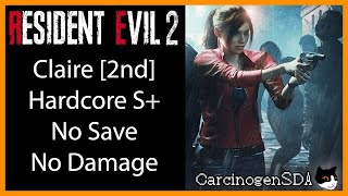 No Commentary Resident Evil 2 REmake PC No Damage No Save  Claire B Hardcore Mode S Rank [upl. by Sidonius522]