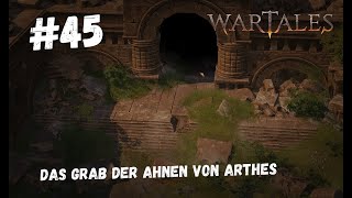 Wartales  Das Grab der Ahnen von Arthes  45 [upl. by Haskins217]