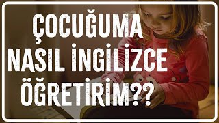 Okul Öncesi İngilizce Eğitimi  012 Yaş Aralığı için Eğlenceli Yöntemler [upl. by Elehcar]