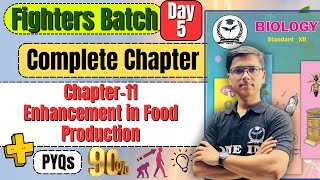 Complete Chapter 11 Enhancement in food production Biology Class 12th fightersbatch [upl. by Tuppeny]