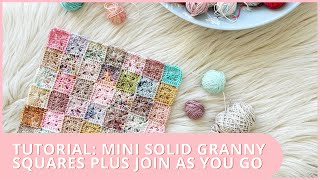 How to Crochet  Mini Solid Granny Squares PLUS Join as you Go [upl. by Eirac]