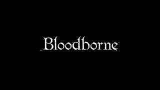 Bloodborne  New Game Plus 5  All Game Base Bosses Part 2 [upl. by Faso]