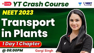 Transport in Plants  Part  2  Biology  NEET 2023  Dr Gargi Singh [upl. by Nelan]