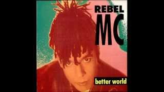 REBEL MC BETTER WORLD [upl. by Cornela]