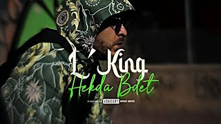 LKING OFFICIAL  HEKA BDET  Vidéo Clip 2024 [upl. by Eelloh664]