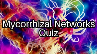 🌱 Test Your Knowledge Fascinating Facts About Mycorrhizal Networks 🌍 [upl. by Oramlub]