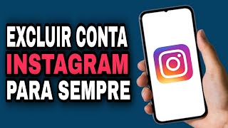 COMO EXCLUIR CONTA DO INSTAGRAM PELO CELULAR [upl. by Manton]