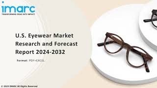 US Eyewear Market Development Trends Demand and Forecast Till 2032 [upl. by Gleich]