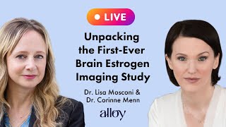 Unpacking the FirstEver Estrogen Brain Imaging Study  Dr Lisa Mosconi amp Dr Corinne Menn [upl. by Lucita339]