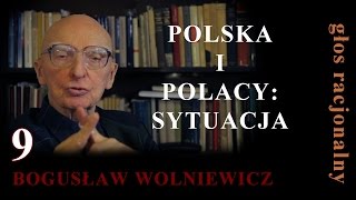 Bogusław Wolniewicz 9 POLSKA I POLACY SYTUACJA [upl. by Surbeck801]