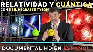 FÍSICA CUÁNTICA💫 y RELATIVIDAD con NEIL DEGRASSE TYSONCosmosDOCUMENTAL🎬 UNIVERSO HD en Español [upl. by Okiruy]