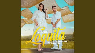 Loquita Remix [upl. by Yecnay]