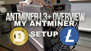 Antminer L3 Overview  My Antminer Rigs  Power Consumption Profit amp More  Asic Mining  DOGELTC [upl. by Brigitte64]