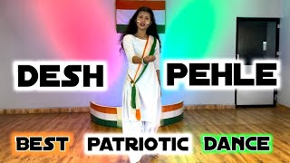 Desh Pehle Special Dance  Best Patriotic Dance  Main Atal Hoon  78th independence day celebration [upl. by Assirrem]