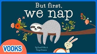 But First We Nap  Kids Books Read Aloud  Vooks Narrated Storybooks [upl. by Timothea]