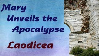 11 Mary Unveils the Apocalypse Laodicea [upl. by Sancha]