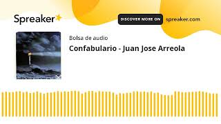 Confabulario  Juan Jose Arreola made with Spreaker [upl. by Domenico]