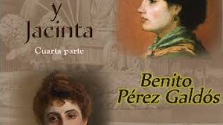 Fortunata y Jacinta dos historias de casadas Cuarta Parte by Benito PÉREZ GALDÓS Part 12 [upl. by Sheila]