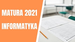 ROZWIĄZUJEMY  MATURA Z INFORMATYKI  MAJ 2021 [upl. by Anaeli]