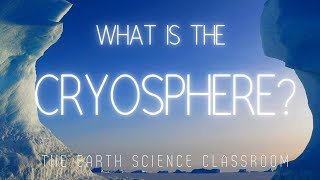 What is the cryosphere [upl. by Castro]