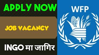 JOB VACANCY।।WORLD FOOD PROGRAMME।। [upl. by Gnal820]