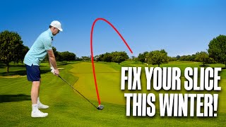 How I Plan To Fix My Slice This Winter 4 Easy Steps [upl. by Patsy]