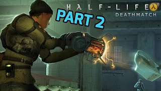 HalfLife 2 Deathmatch Multiplayer Part 2 Full Gameplay [upl. by Irrej]