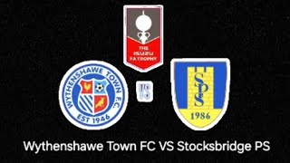 Wythenshawe Town FC VS Stocksbridge PS [upl. by Hube]