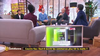 Couvrefeu  fautil ouvrir les commerces plus tôt le matin   La Quotidienne [upl. by Oinigih142]