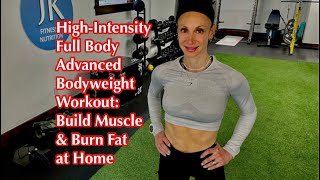 HighIntensity Full Body Advanced Bodyweight Workout Build Muscle amp Burn Fat at Home [upl. by Ayatal]