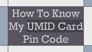 How To Know My UMID Card Pin Code [upl. by Lyret]