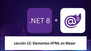 Aprende Blazor  Lección 12  Elementos HTML en Blazor [upl. by Alphard88]