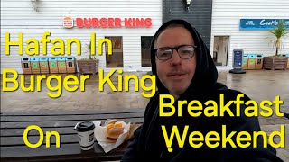 HAFAN Y MOR BREAKFAST IN BURGER KING FRIDAYSUNDAY 9AM1130 amp VERY NICE amp SMALL WALK TO LAKESIDE [upl. by Middleton]